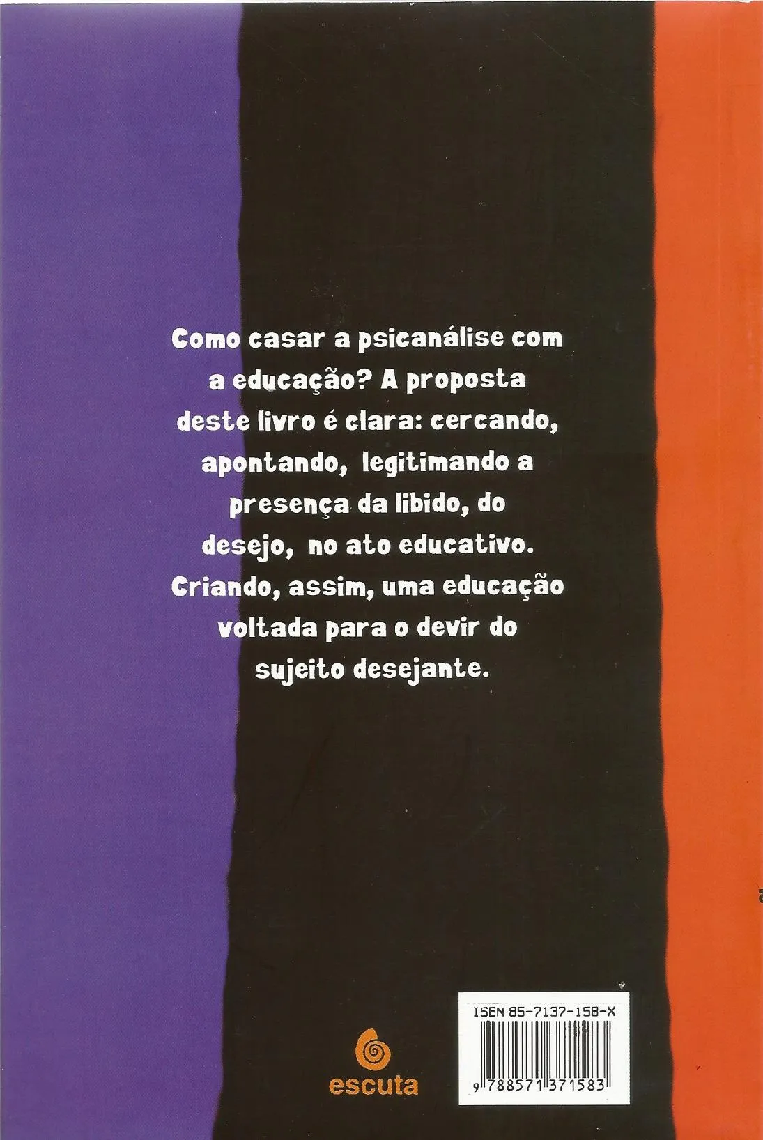 Educação para o futuro: psicanálise e educação Educação para o futuro Quarta Capa