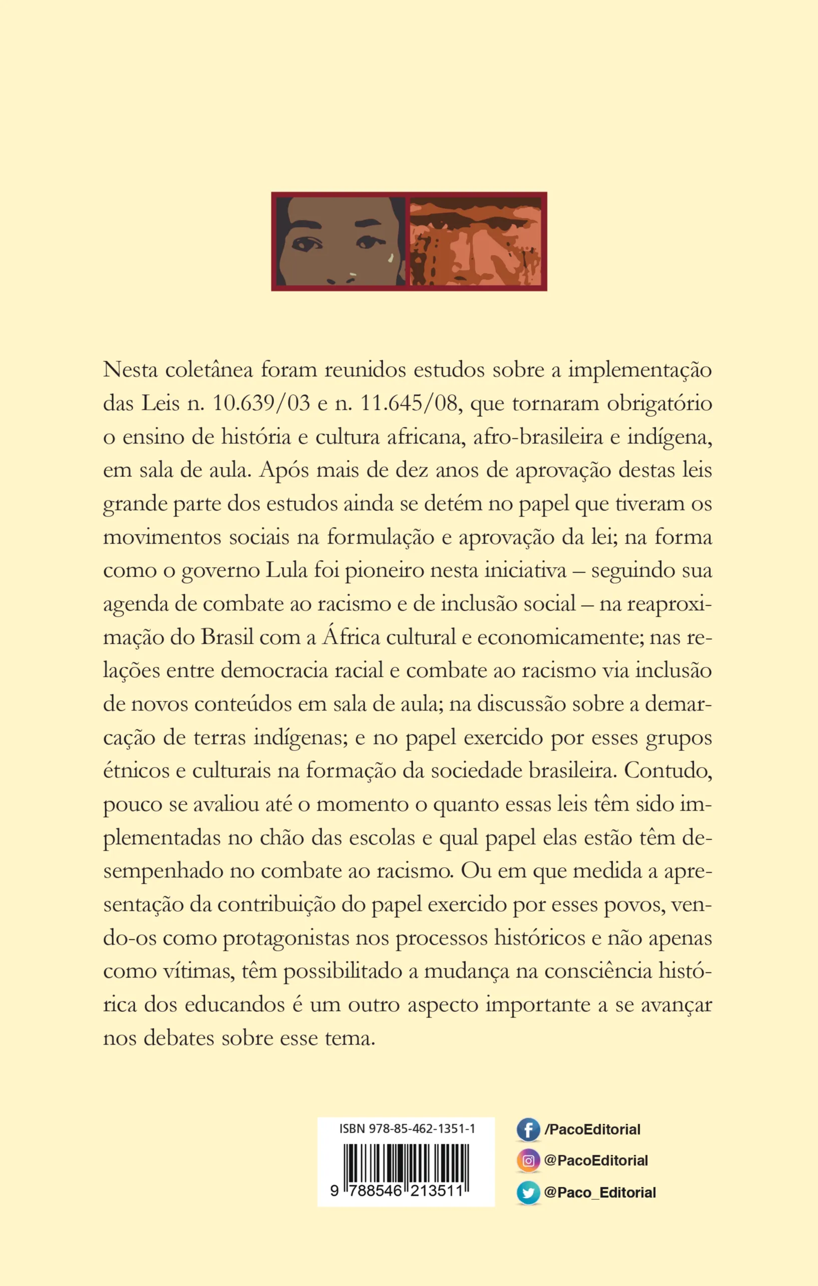 As leis na escola: experiências com a implementação das leis n. 10.639/03 e n. 11.645/08 em sala de aula As leis na escola Quarta Capa