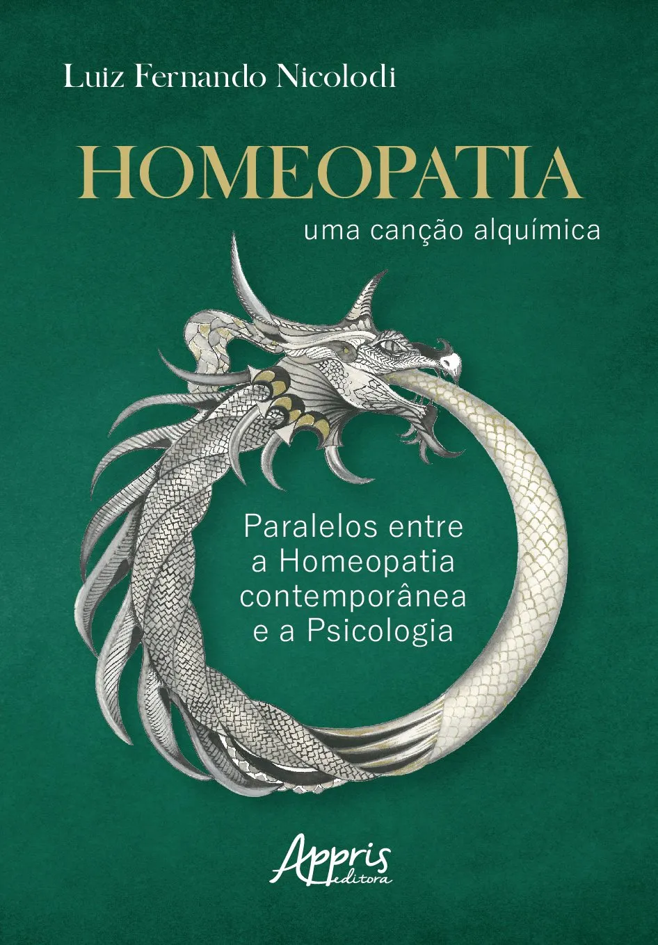 Homeopatia - Uma canção alquímica: paralelos entre a homeopatia contemporânea e a psicologia Homeopatia - Uma canção alquímica