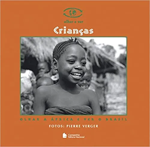 Crianças - Olhar a África e ver o Brasil Crianças - Olhar a África e ver o Brasil