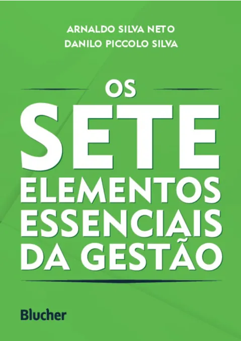 Os sete elementos essenciais da gestão Os sete elementos essenciais da gestão