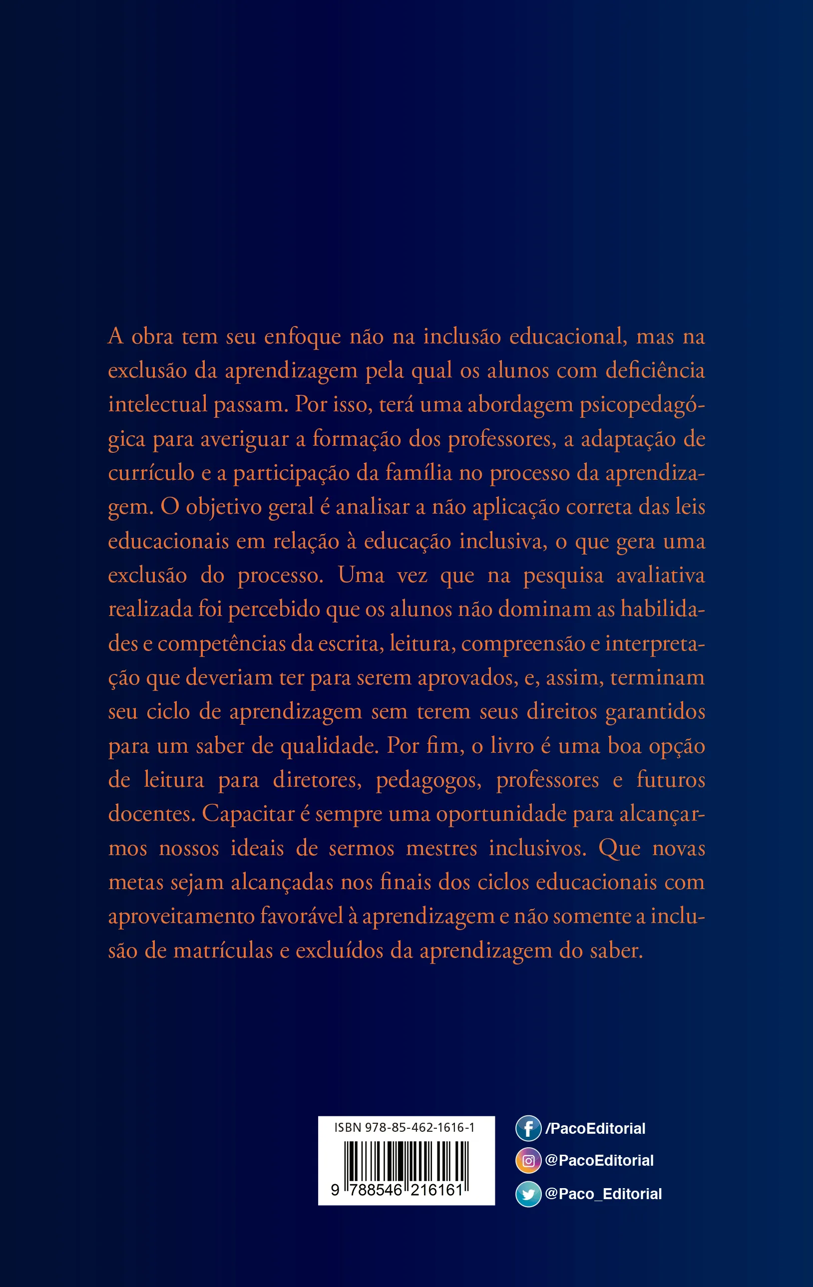 Da inclusão educacional para a exclusão da aprendizagem: uma abordagem psicopedagógica com alunos em deficiência intelectual Da inclusão educacional para a exclusão da aprendizagem Quarta Capa