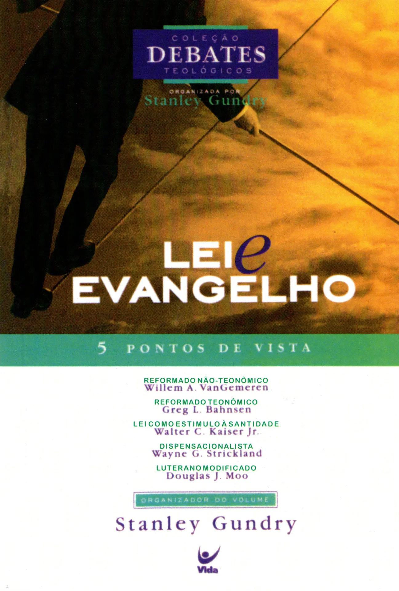 Lei e evangelho Lei e evangelho