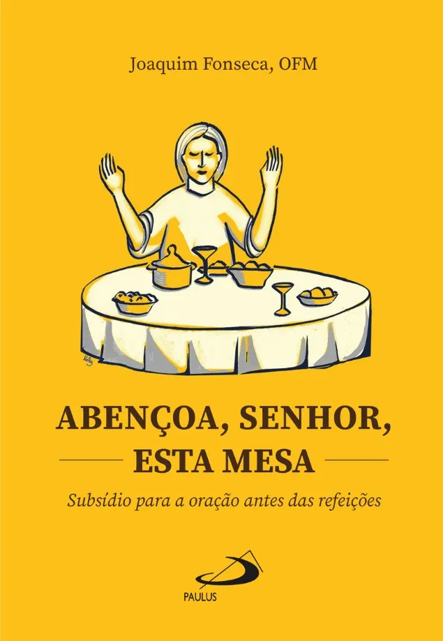 Abençoa, Senhor, esta mesa