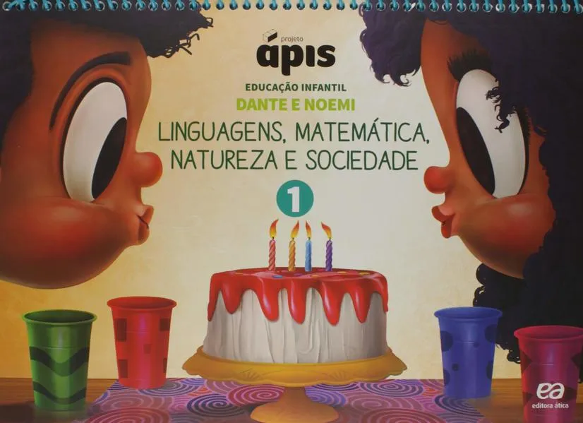 Projeto Ápis – Educação Infantil – Volume 1: Linguagens, matemática, natureza e sociedade