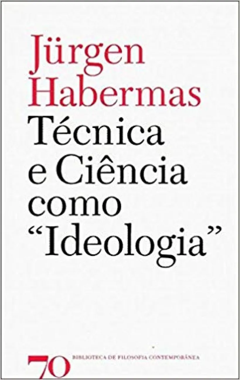 Técnica e ciência como "ideologia" Técnica e ciência como "ideologia"