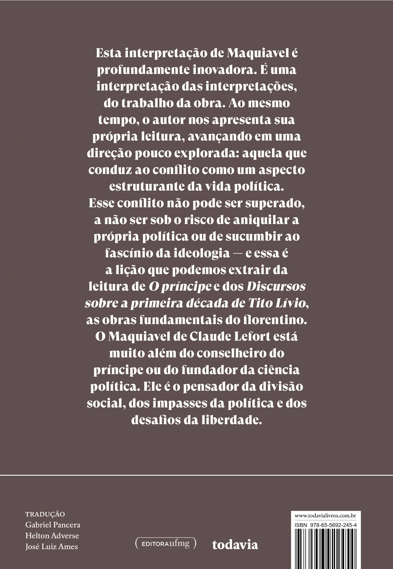 O trabalho da obra Maquiavel O trabalho da obra Maquiavel Quarta Capa