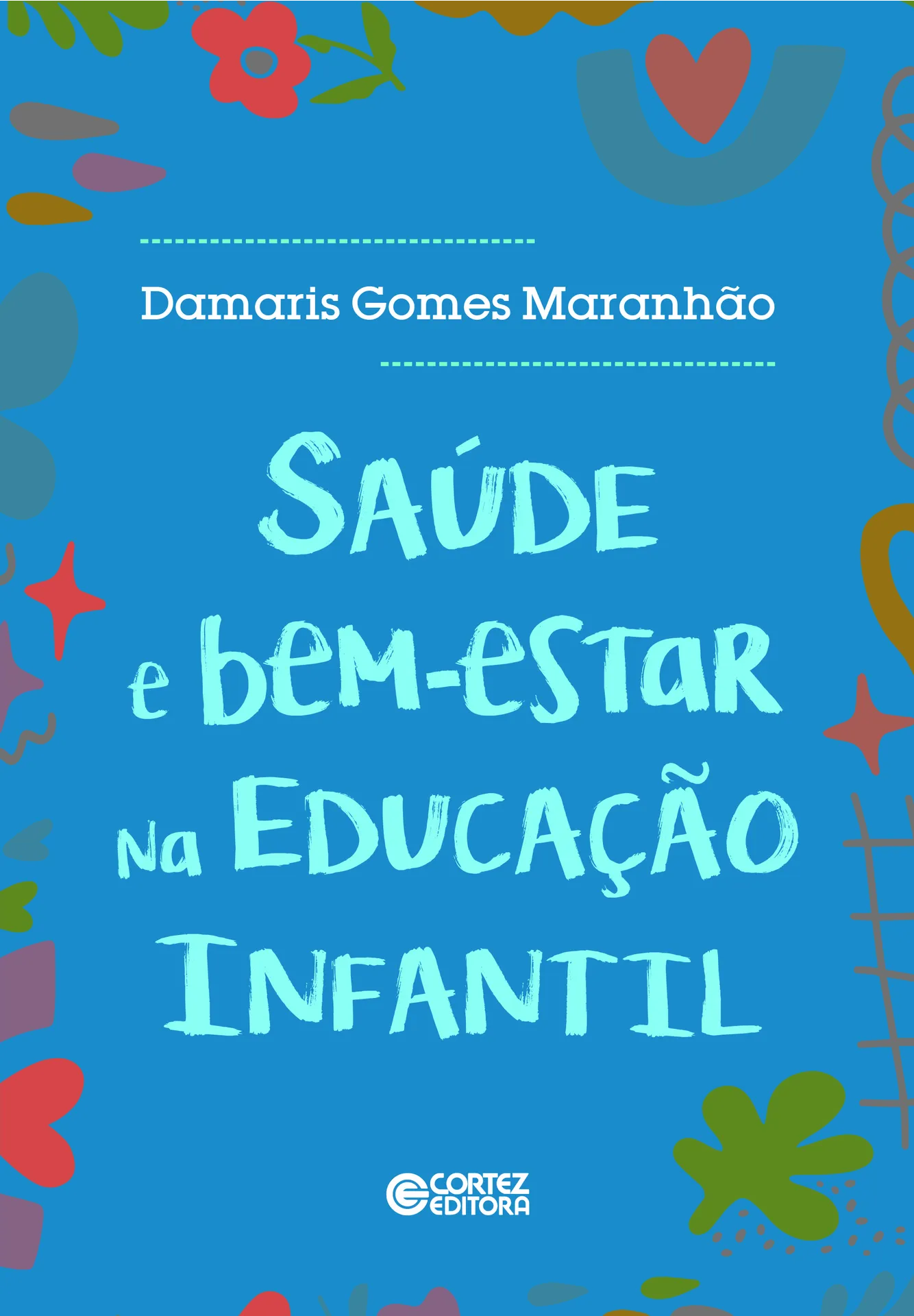 Saúde e bem-estar na educação infantil Saúde e bem-estar na educação infantil