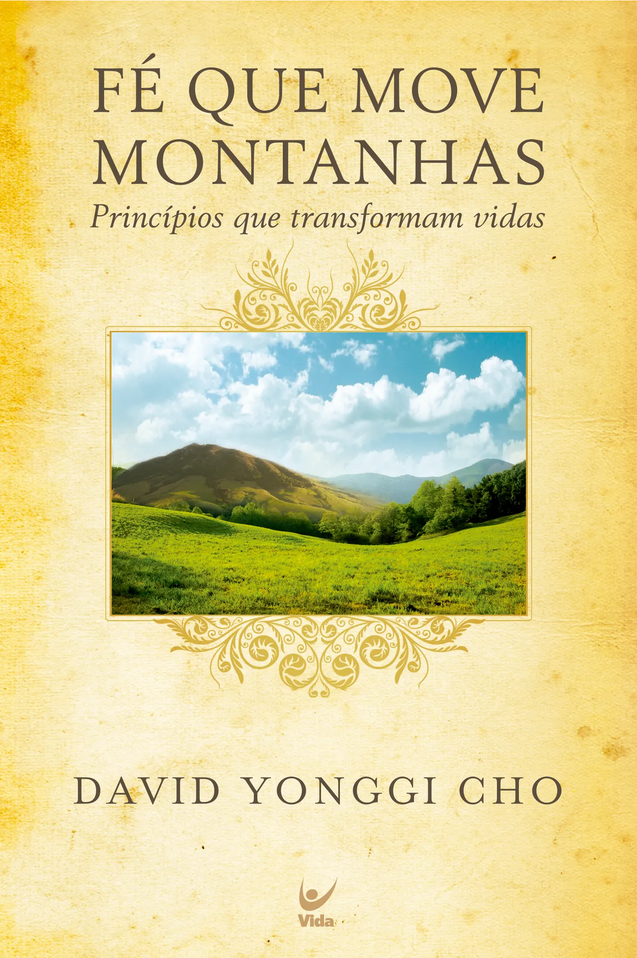 Fé que move montanhas Fé que move montanhas