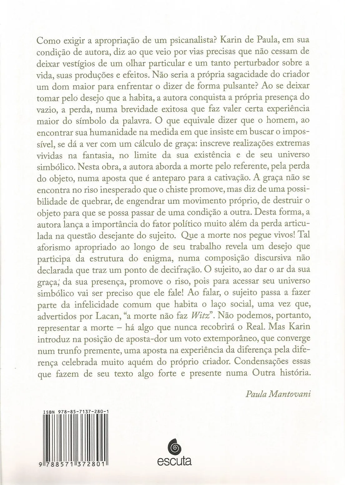 Do espírito da coisa: um cálculo de graça: sobre o percurso de uma psicanálise Do espírito da coisa: um cálculo de graça Quarta Capa
