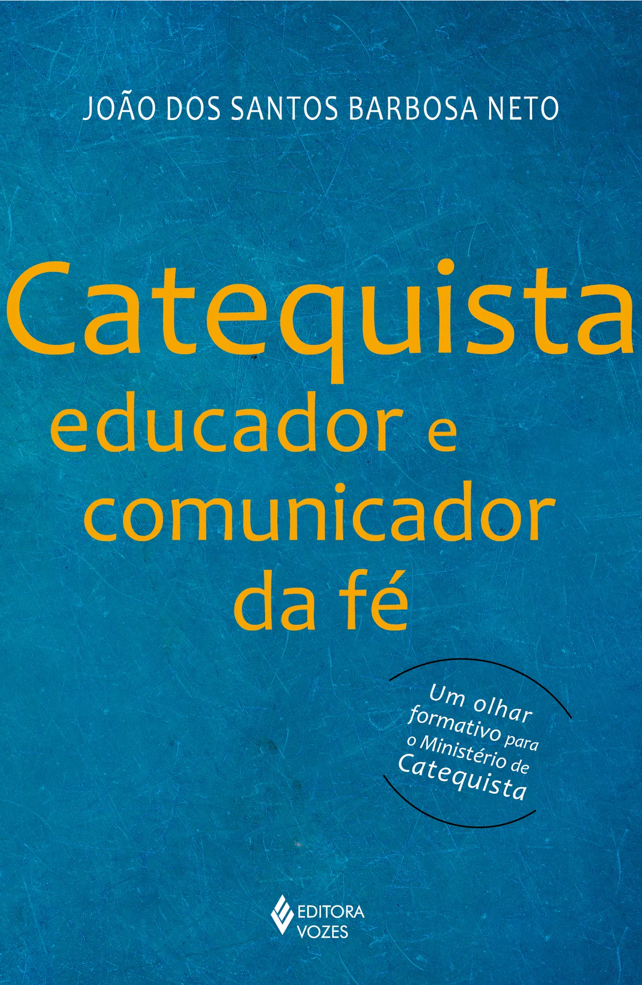 Catequista, educador e comunicador da fé Catequista, educador e comunicador da fé