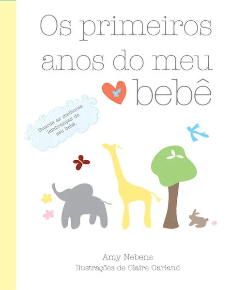 Os primeiros anos do meu bebê: