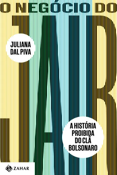 O Negócio do Jair: A história proibida do clã Bolsonaro
