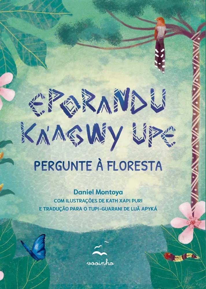 Pergunte à floresta – Eporandu ka’agwy upe Pergunte à floresta – Eporandu ka’agwy upe