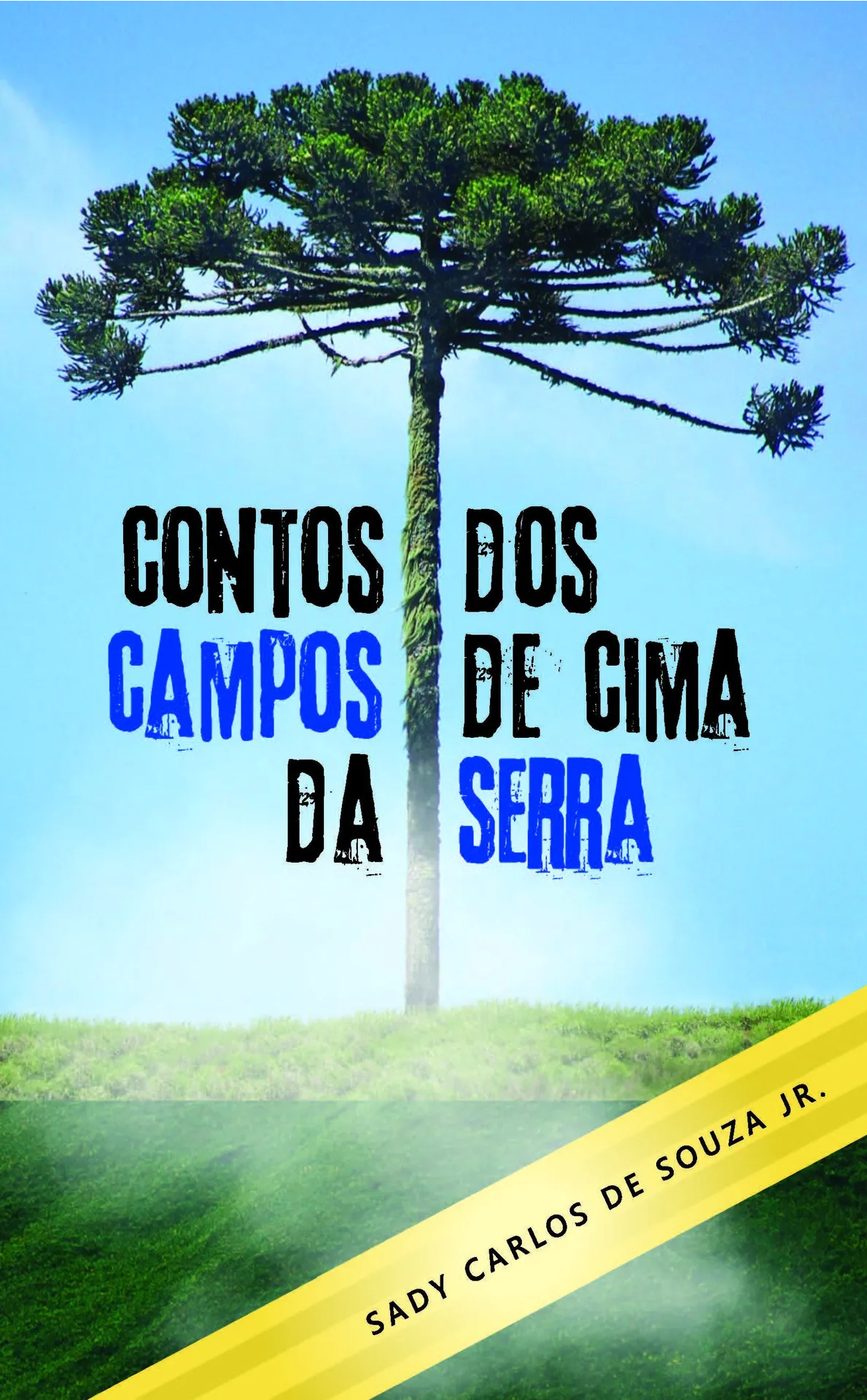 Contos dos campos de cima da serra Contos dos campos de cima da serra