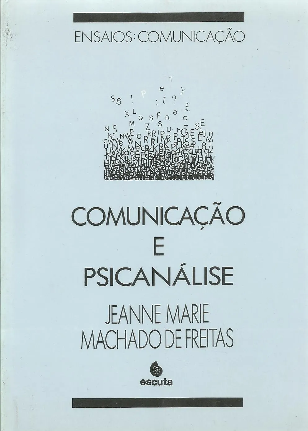 Comunicação e psicanálise Comunicação e psicanálise