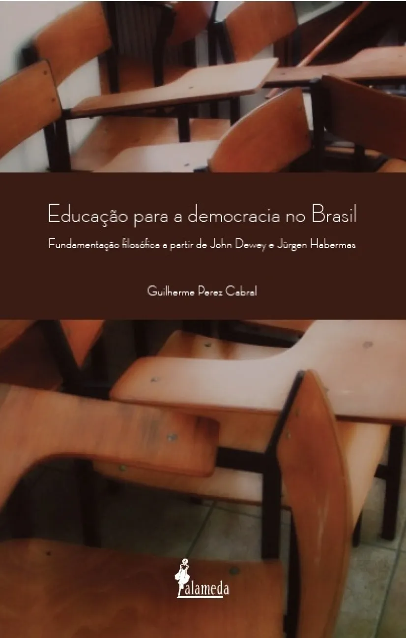 Educação para a democracia no Brasil: fundamentação filosófica a partir de John Dewey e Jürgen Habermas Educação para a democracia no Brasil