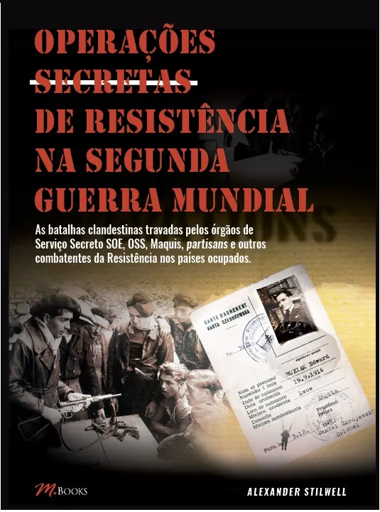 Operações secretas de resistência na segunda guerra mundial Operações secretas de resistência na segunda guerra mundial