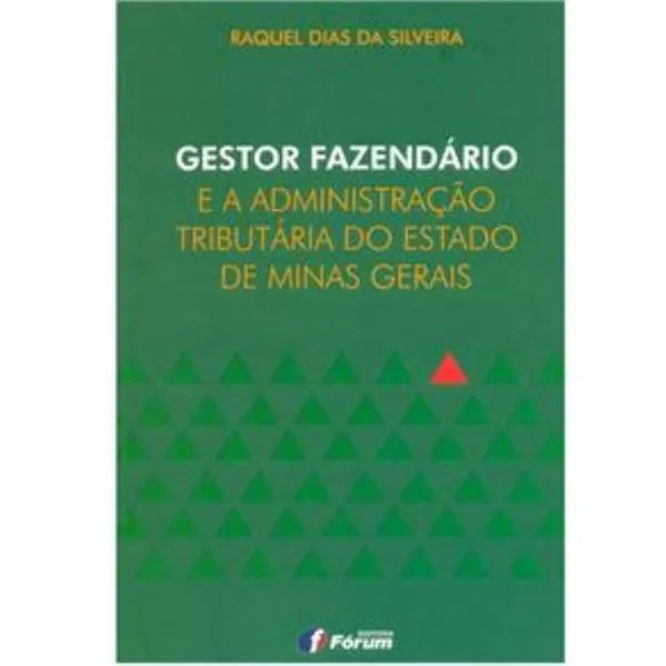 Gestor fazendário e a administração tributária do Estado de Minas Gerais: