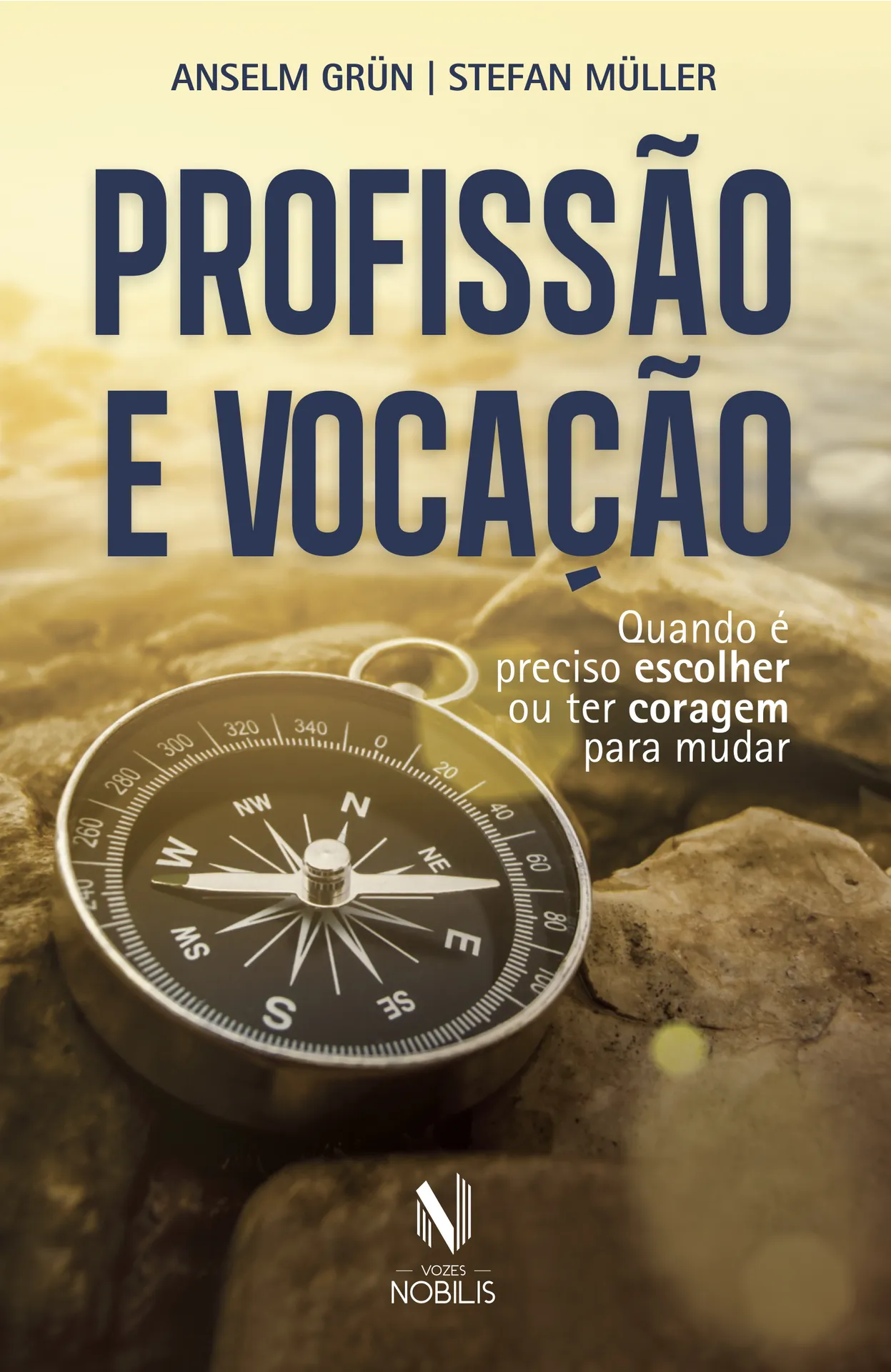 Profissão e vocação: quando é preciso escolher ou ter coragem para mudar Profissão e vocação
