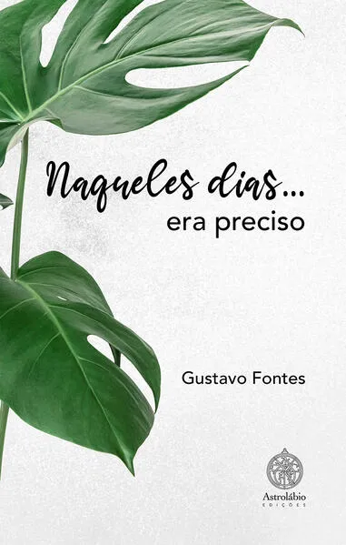 Naqueles dias… era preciso: