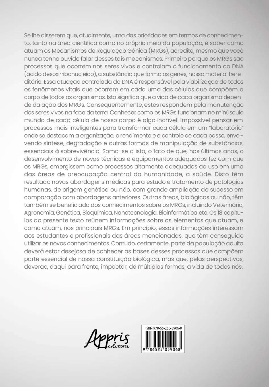 Bases da regulação gênica: Impacto no universo das ciências biológicas Bases da regulação gênica Quarta Capa