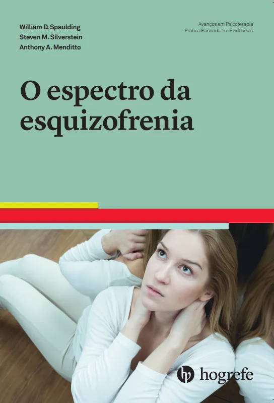O espectro da esquizofrenia O espectro da esquizofrenia