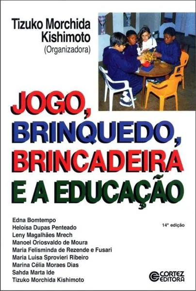 Jogo, brinquedo, brincadeira e a educação: