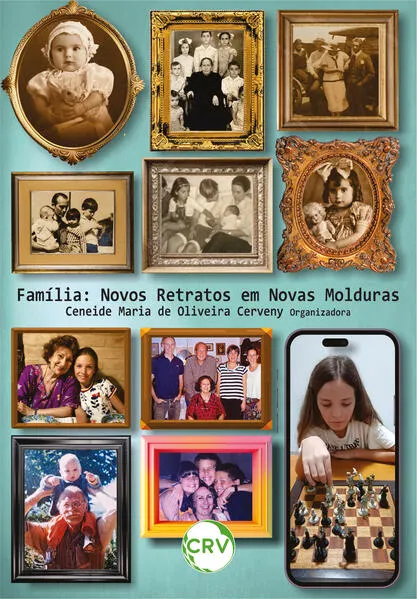 Família: Novos retratos em novas molduras: