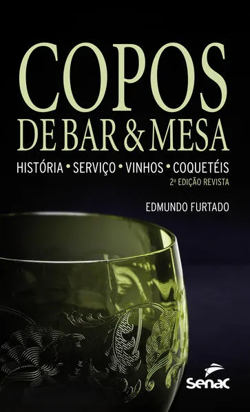 Copos de bar e mesa: História – serviço – vinhos – coquetéis