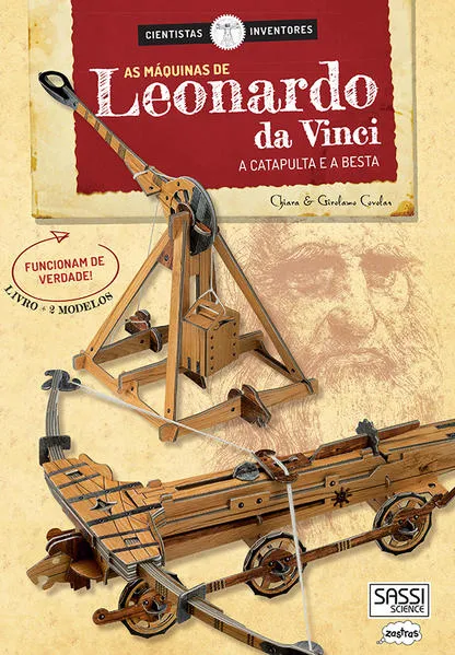 As Máquinas de leornado da vinci – a catapulta e a besta: cientistas inventores:
