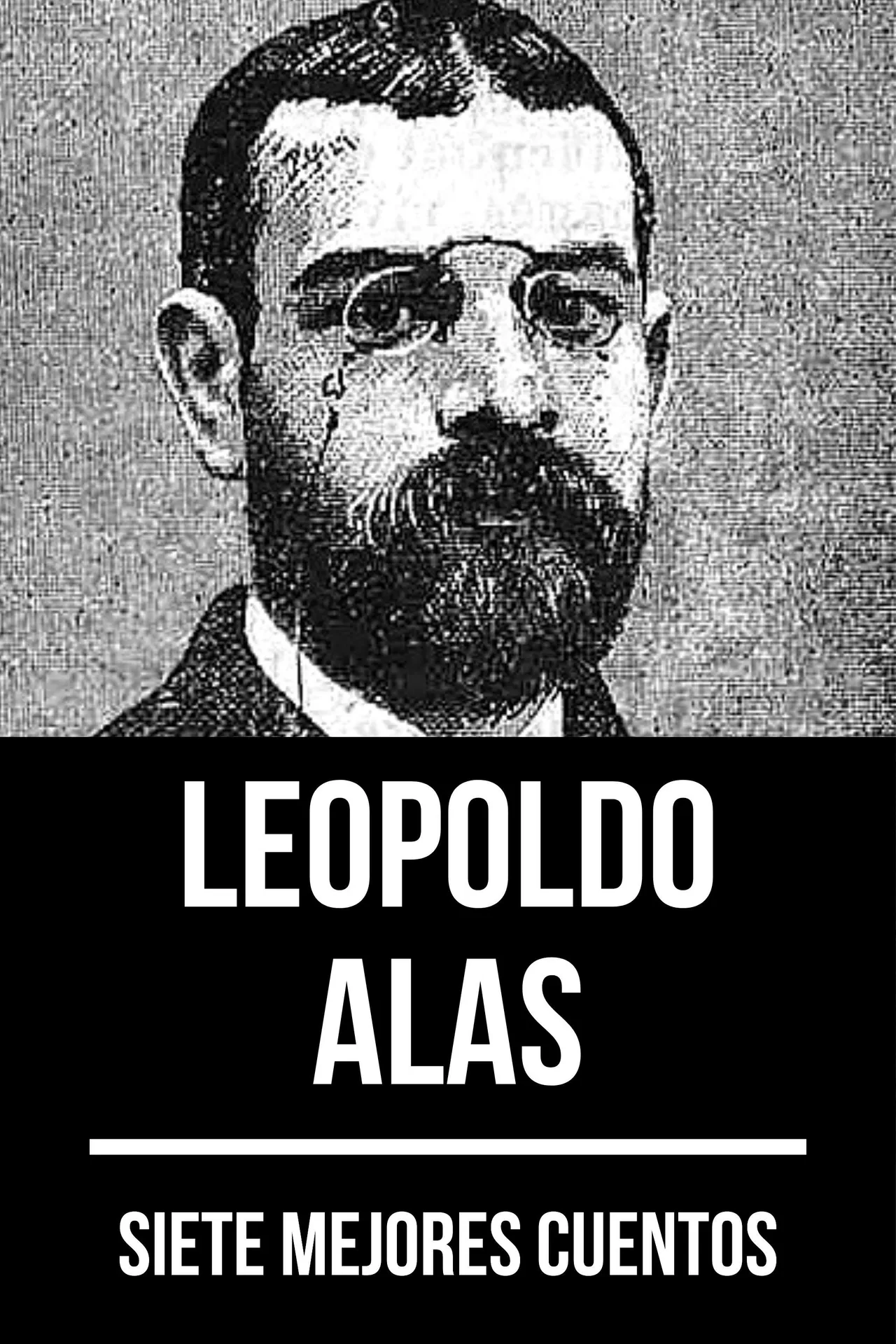 7 mejores cuentos de Leopoldo Alas 7 mejores cuentos de Leopoldo Alas