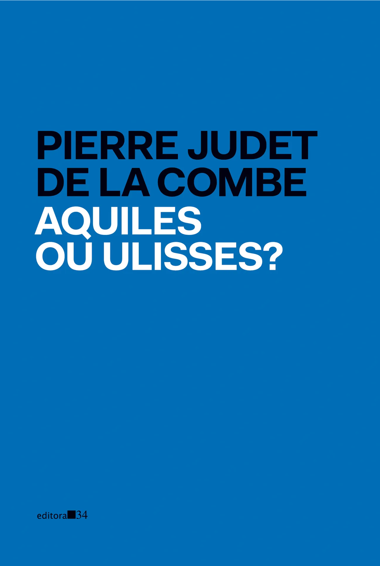 Aquiles ou Ulisses? Aquiles ou Ulisses?