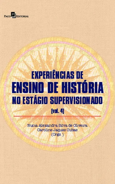 Experiências de ensino de história no estágio supervisionado Experiências de ensino de história no estágio supervisionado