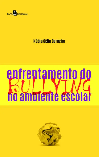 Enfrentamento do bullying no ambiente escolar Enfrentamento do bullying no ambiente escolar