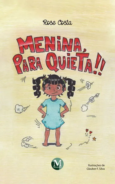 Menina, Para Quieta!: