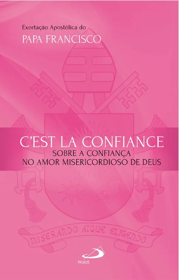 Exortação Apostólica - C%27est La Confiance