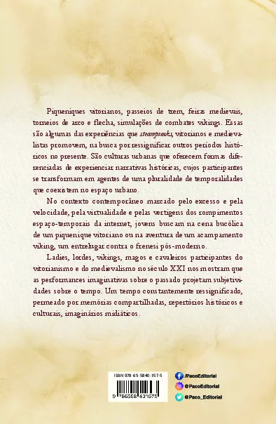 Afetos e ressignificações de passado: sobre steampunk, neovitorianismo e neomedievalismo Afetos e ressignificações de passado Quarta Capa