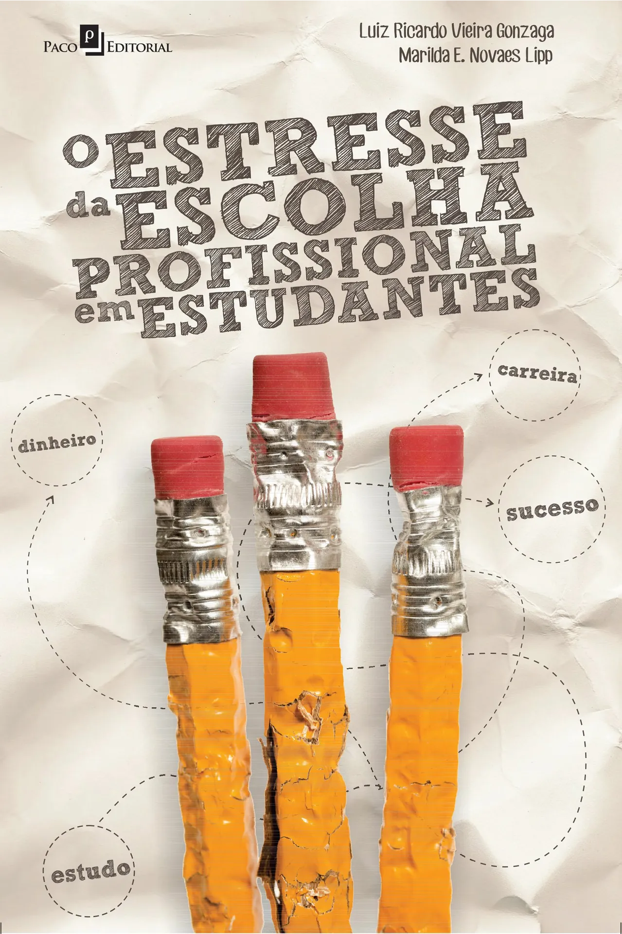 O estresse da escolha profissional em estudantes O estresse da escolha profissional em estudantes