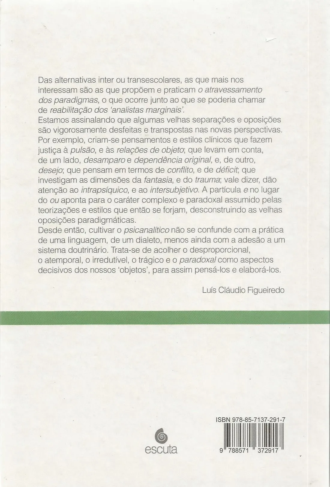 As diversas faces do cuidar: novos ensaios de psicanálise contemporânea As diversas faces do cuidar Quarta Capa