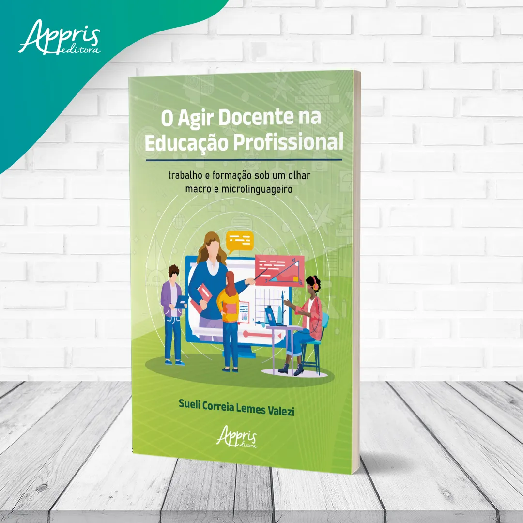 O agir docente na educação profissional: trabalho e formação sob um olhar macro e microlinguageiro O agir docente na educação profissional: trabalho e formação sob um olhar macro e microlinguageiro - Imagem 3