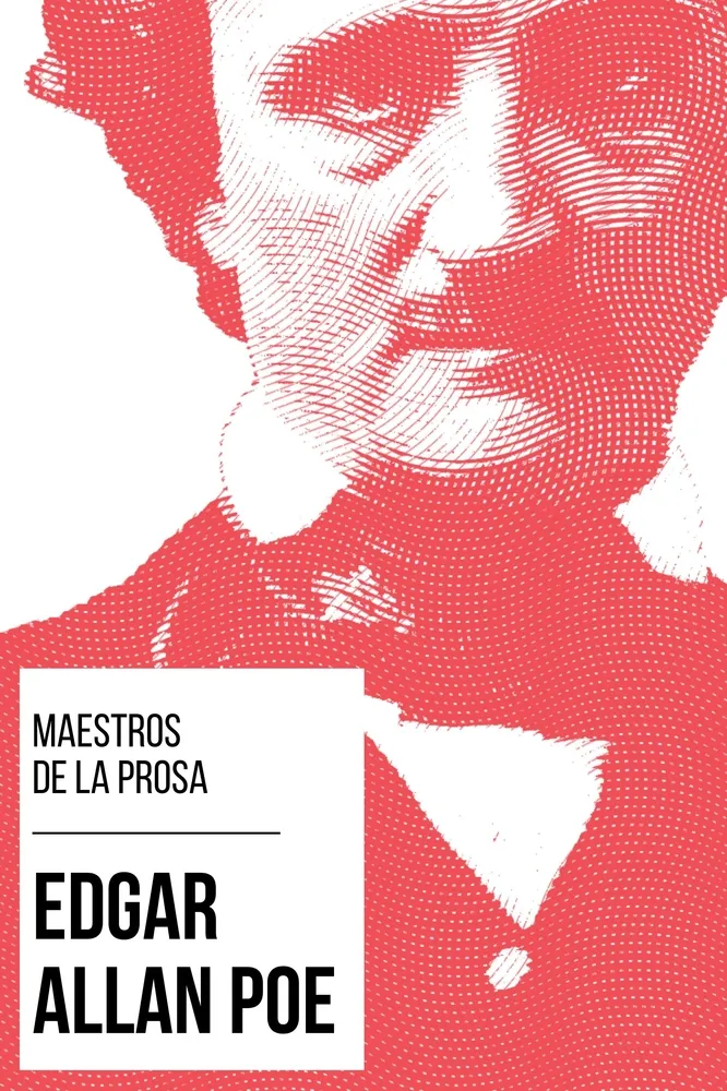 Maestros de la prosa - Edgar Allan Poe Maestros de la prosa - Edgar Allan Poe