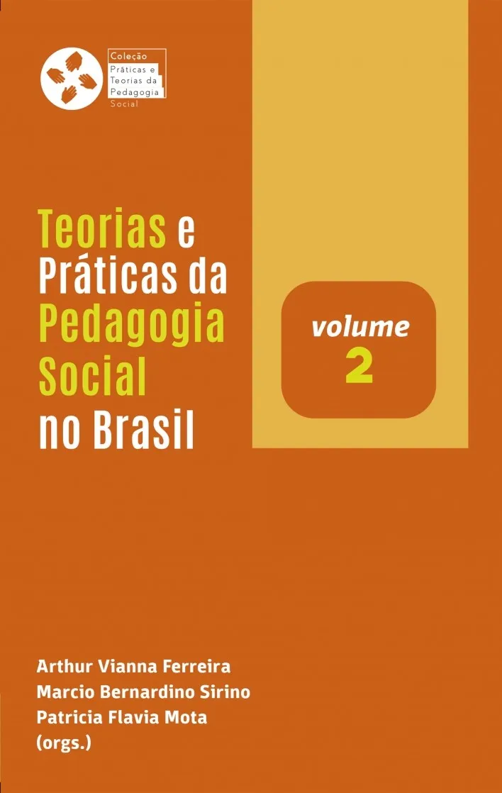 Teorias e práticas da pedagogia social no Brasil Teorias e práticas da pedagogia social no Brasil