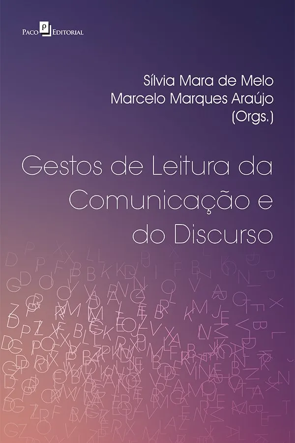 Gestos de leitura da comunicação e do discurso Gestos de leitura da comunicação e do discurso