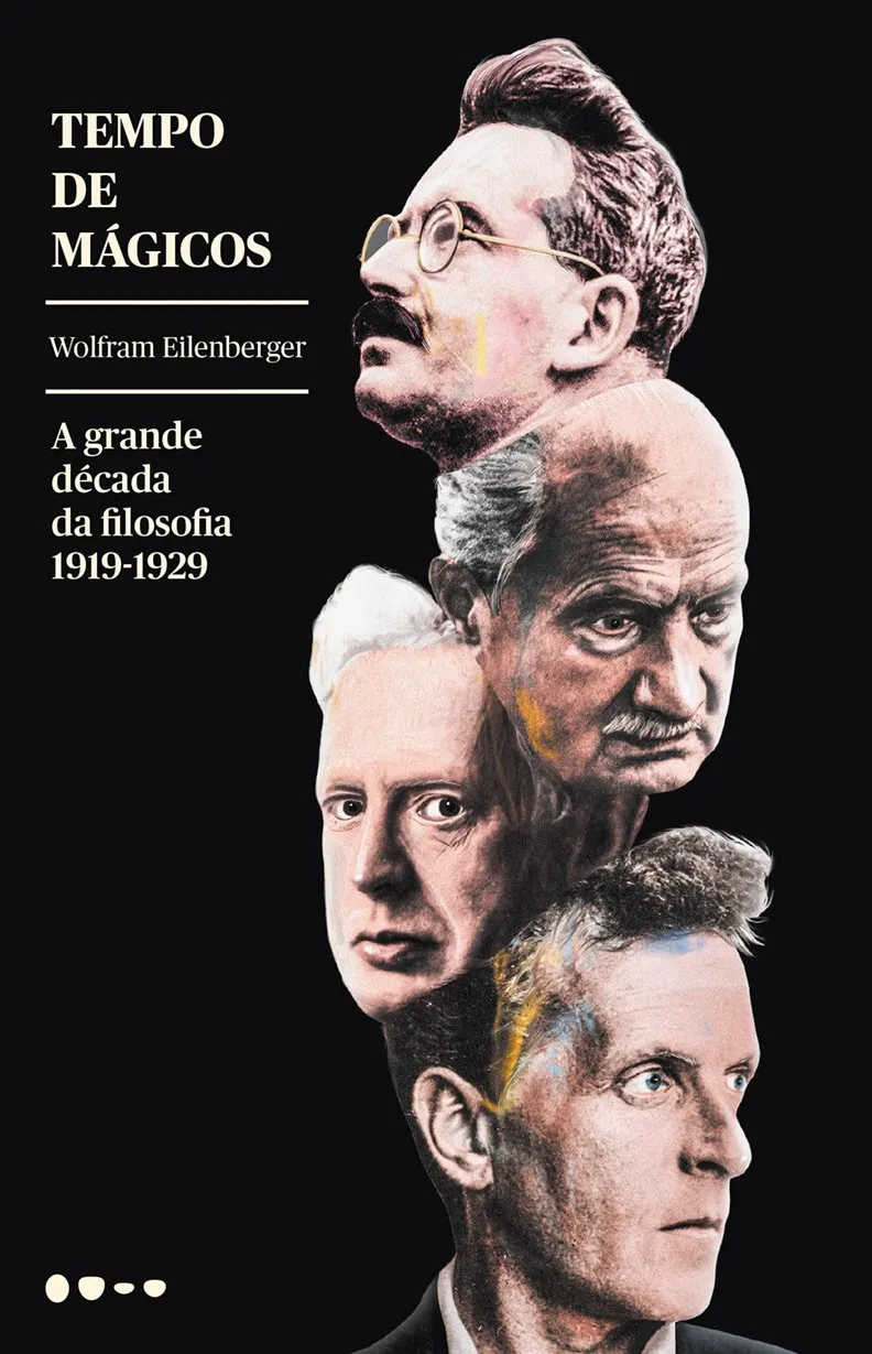 Tempo de mágicos: a grande década da filosofia - 1919-1929 Tempo de mágicos