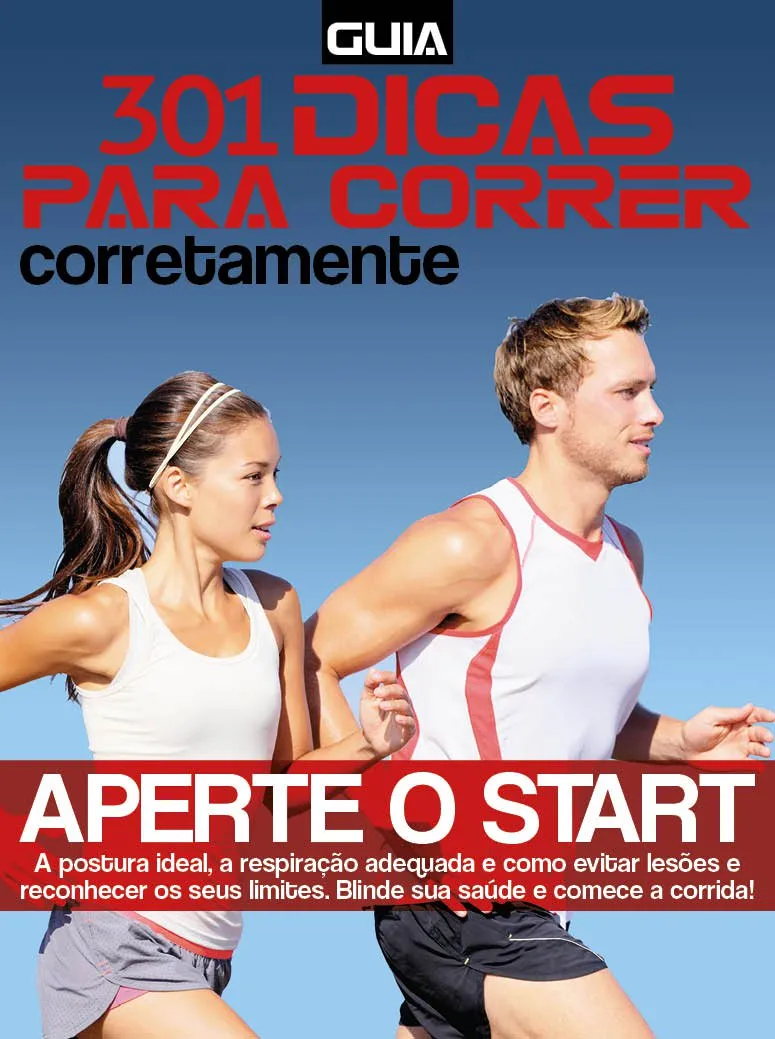 Guia 301 dicas para correr corretamente Guia 301 dicas para correr corretamente