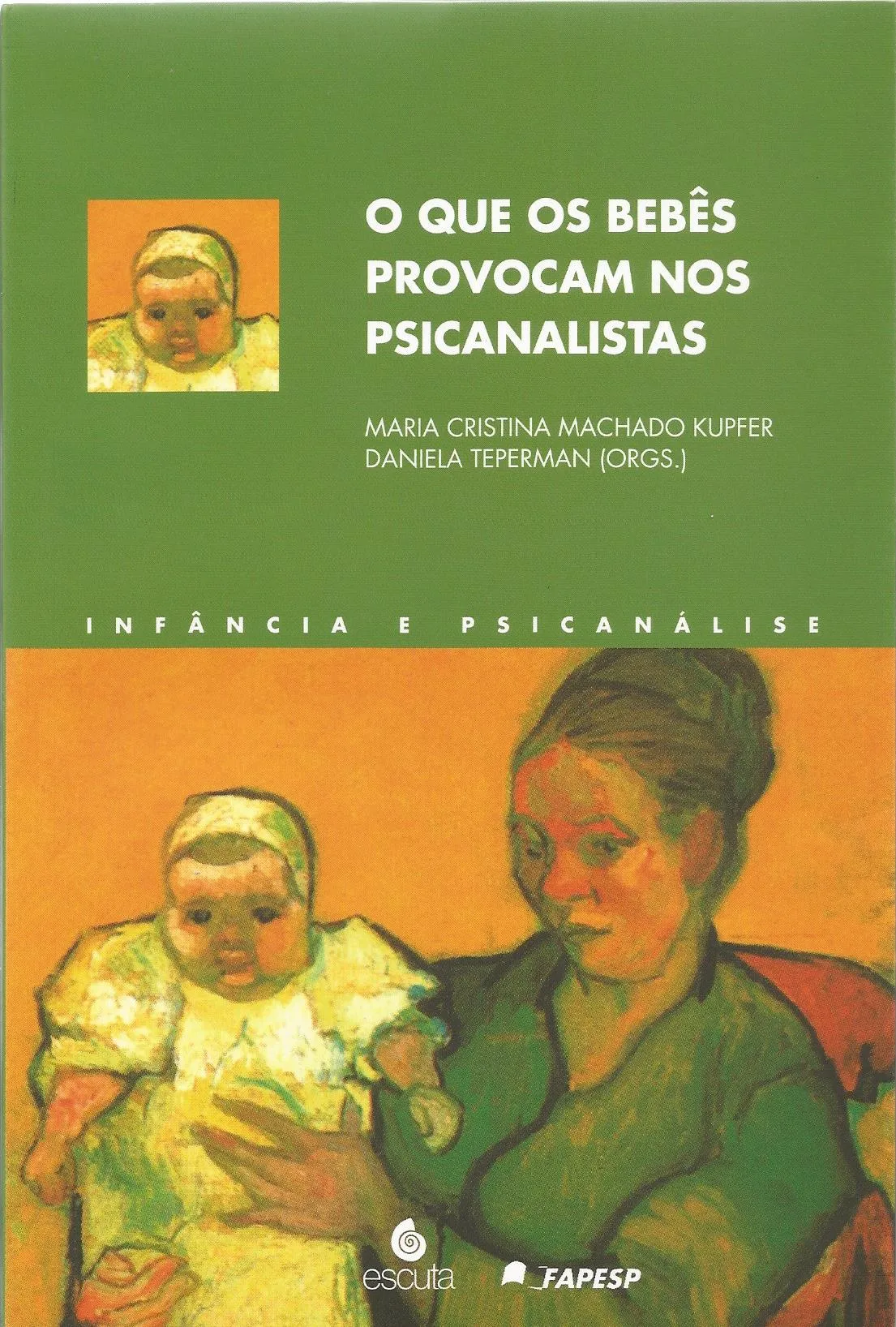 O que os bebês provocam nos psicanalistas O que os bebês provocam nos psicanalistas