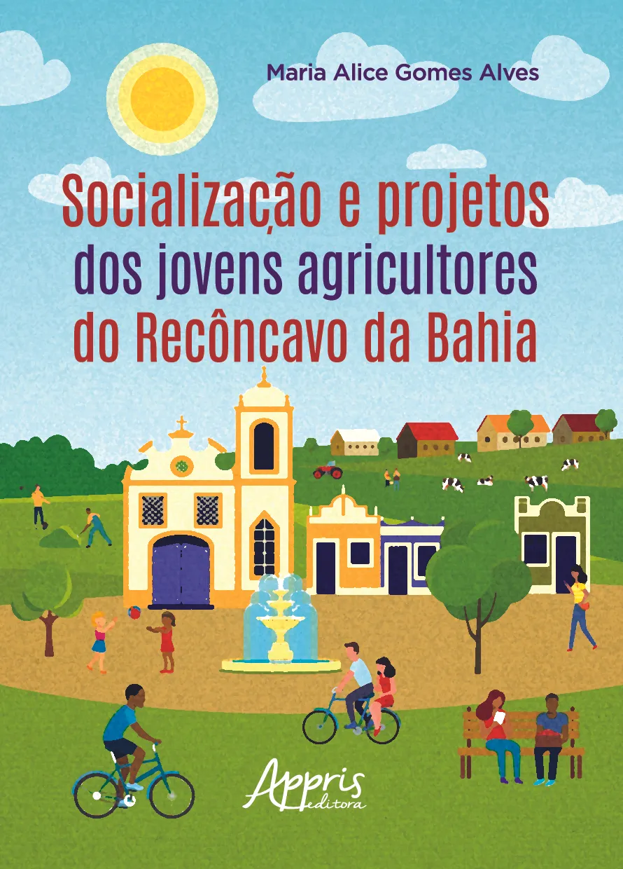 Socialização e projetos dos jovens agricultores do recôncavo da Bahia: Socialização e projetos dos jovens agricultores do recôncavo da Bahia
