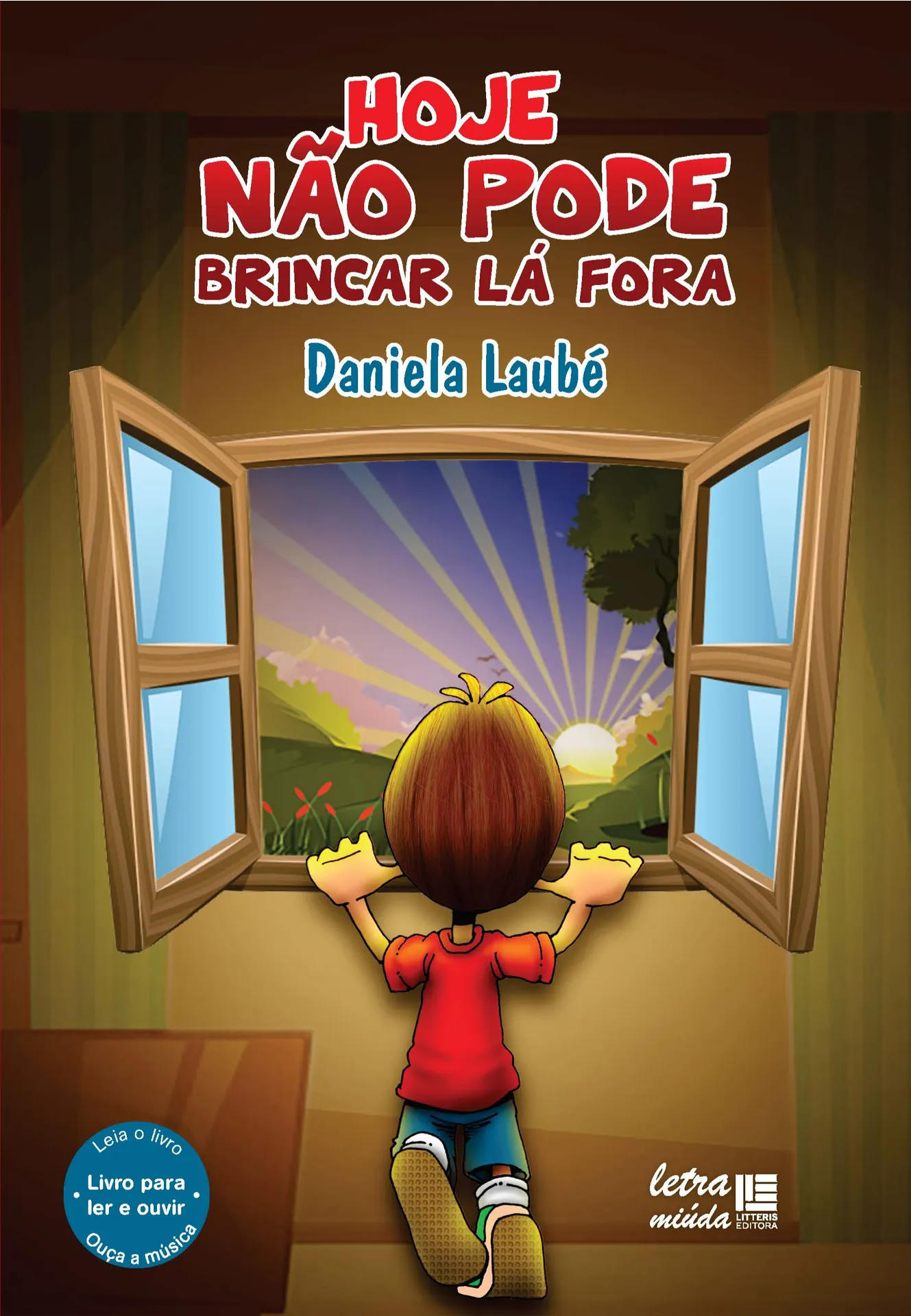 Hoje não pode brincar lá fora Hoje não pode brincar lá fora