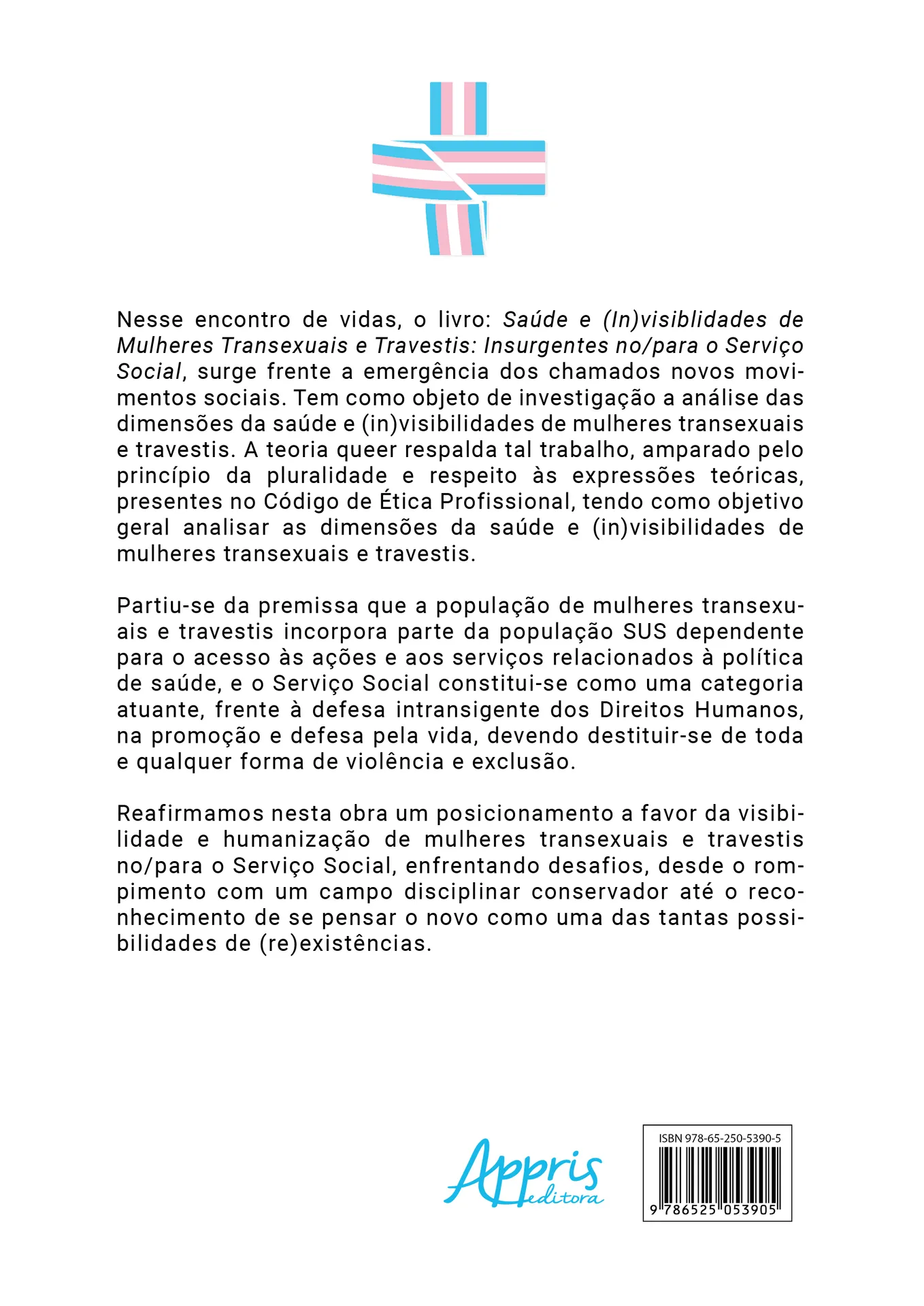 Saúde e (in)visibilidades de mulheres transexuais e travestis: Insurgentes no/para o serviço social Saúde e (in)visibilidades de mulheres transexuais e travestis: Insurgentes no/para o serviço social - Imagem 2